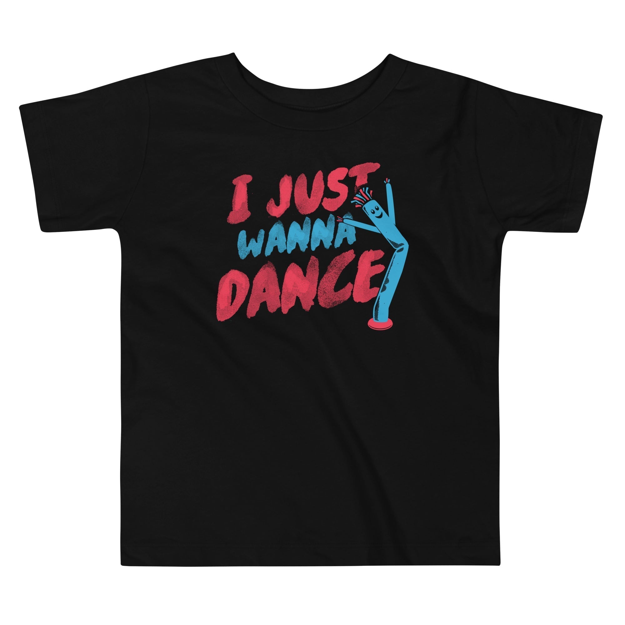 I Just Wanna Dance Kid's Toddler Tee Hoodie, Sweatshirt | CoreVibeTees.com (Image 1)