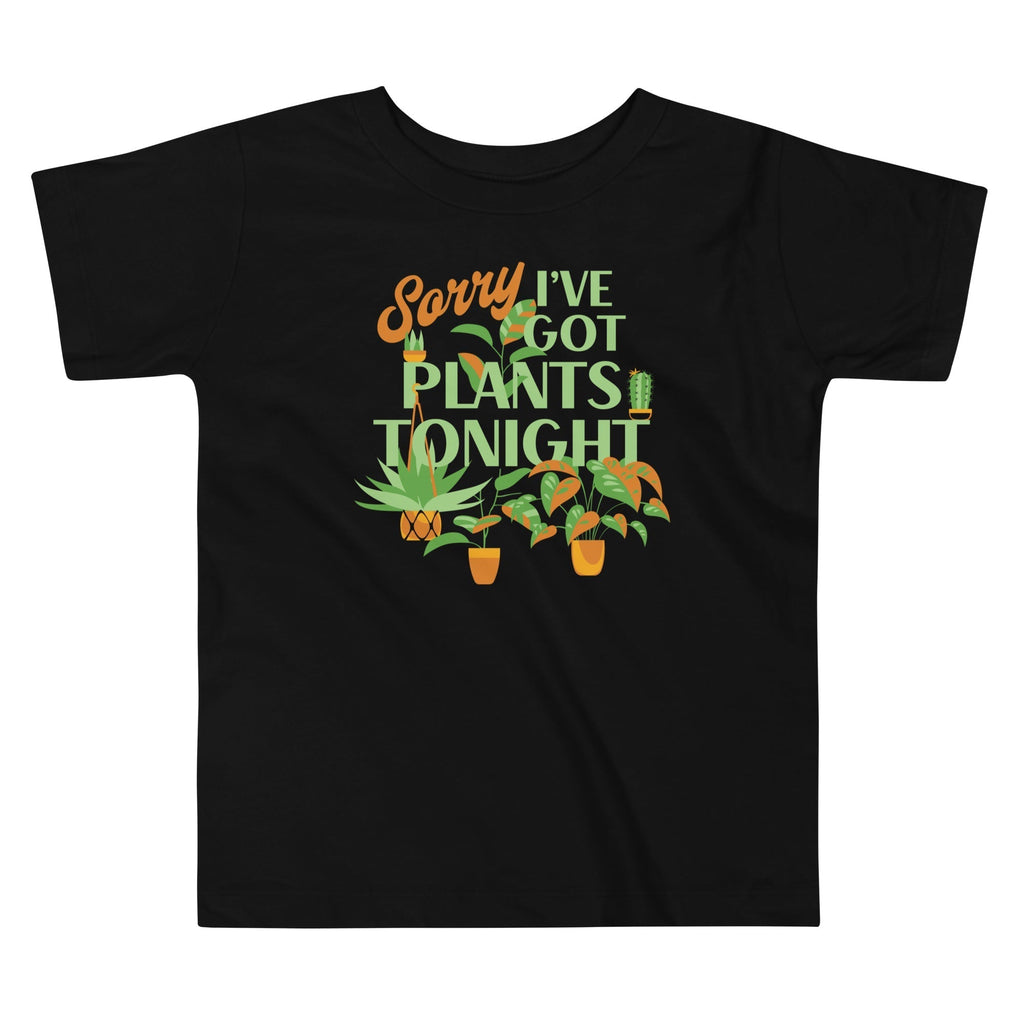 Sorry I've Got Plants Tonight Kid's Toddler Tee Hoodie, Sweatshirt | CoreVibeTees.com