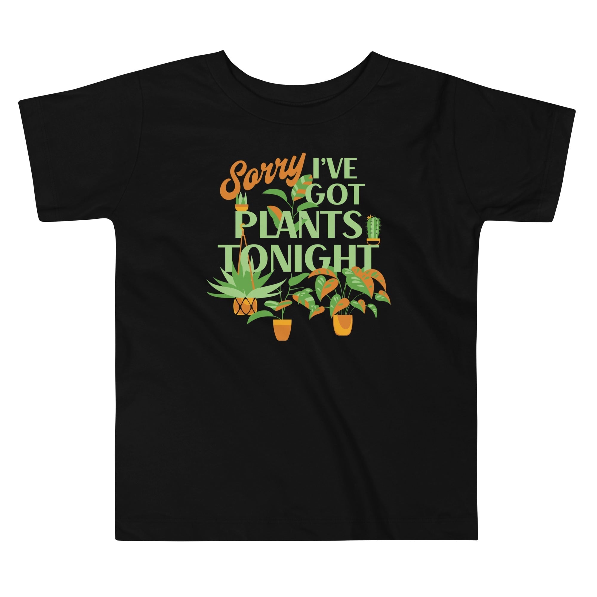 Sorry I've Got Plants Tonight Kid's Toddler Tee Hoodie, Sweatshirt | CoreVibeTees.com