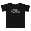 Boom, Roasted Kid's Toddler Tee Hoodie, Sweatshirt | CoreVibeTees.com