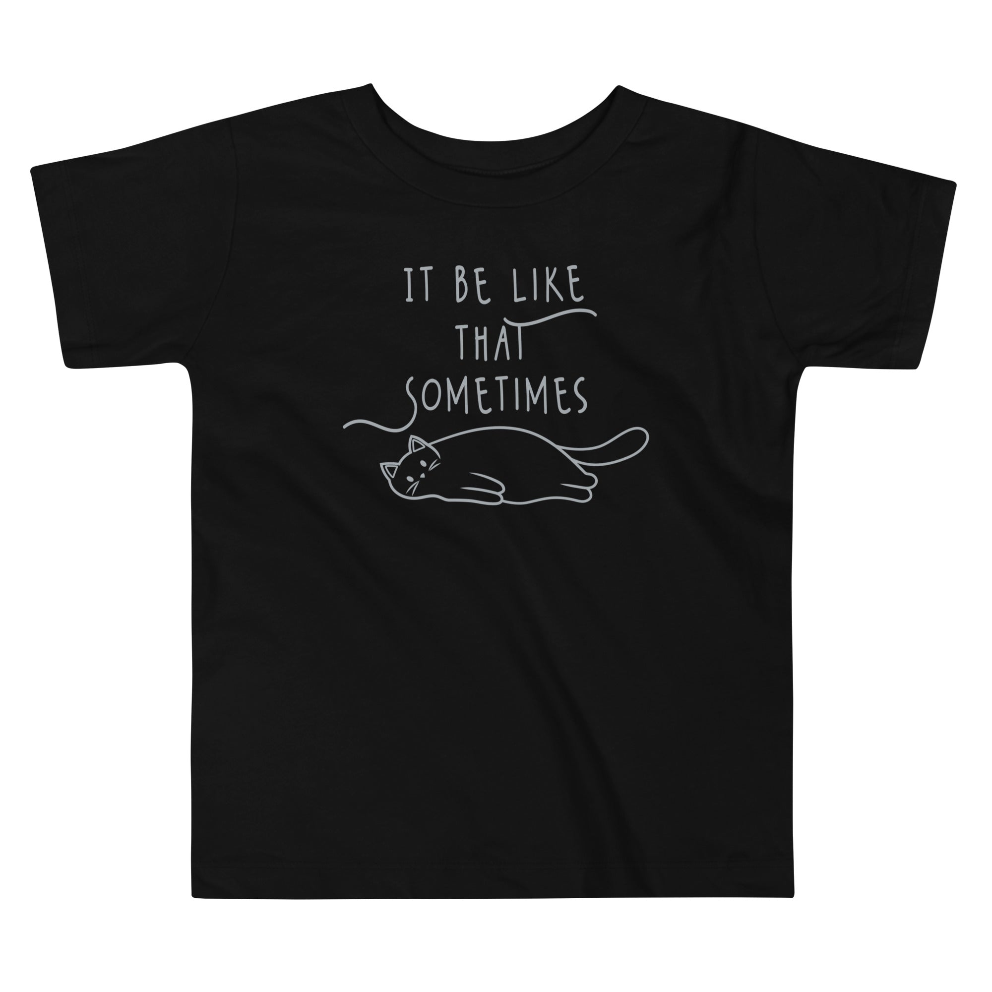 It Be Like That Sometimes Kid's Toddler Tee Hoodie, Sweatshirt | CoreVibeTees.com