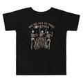 We're All In This Together Kid's Toddler Tee Hoodie, Sweatshirt | CoreVibeTees.com