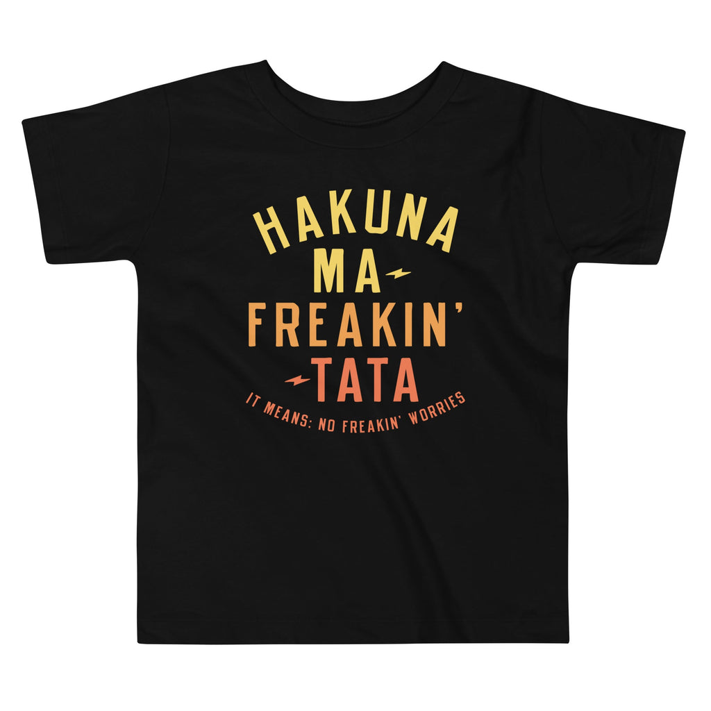 Hakuna Ma-Freakin-Tata Kid's Toddler Tee Hoodie, Sweatshirt | CoreVibeTees.com