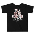 Talk To Me Rooster Kid's Toddler Tee Hoodie, Sweatshirt | CoreVibeTees.com