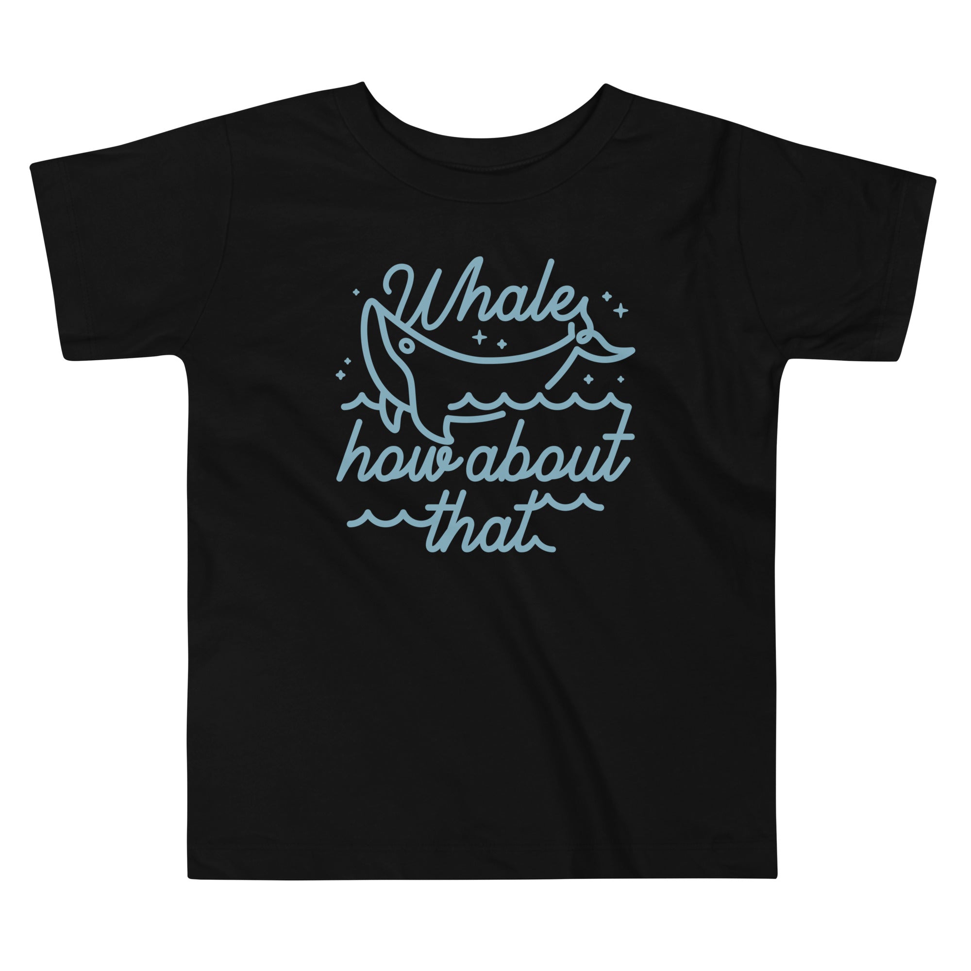 Whale How About That Kid's Toddler Tee Hoodie, Sweatshirt | CoreVibeTees.com (Image 1)