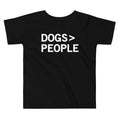 Dogs>People Kid's Toddler Tee Hoodie, Sweatshirt | CoreVibeTees.com (Image 1)