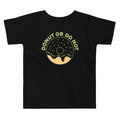 Donut Or Do Not Kid's Toddler Tee Hoodie, Sweatshirt | CoreVibeTees.com