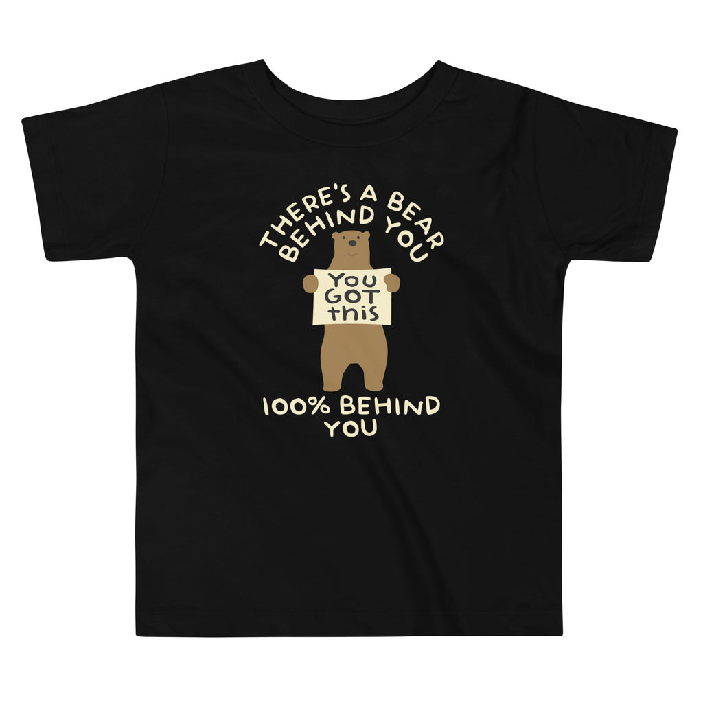 There's A Bear Behind You, 100% Behind You Kid's Toddler Tee Hoodie, Sweatshirt | CoreVibeTees.com (Image 1)