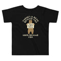 There's A Bear Behind You, 100% Behind You Kid's Toddler Tee Hoodie, Sweatshirt | CoreVibeTees.com (Image 1)