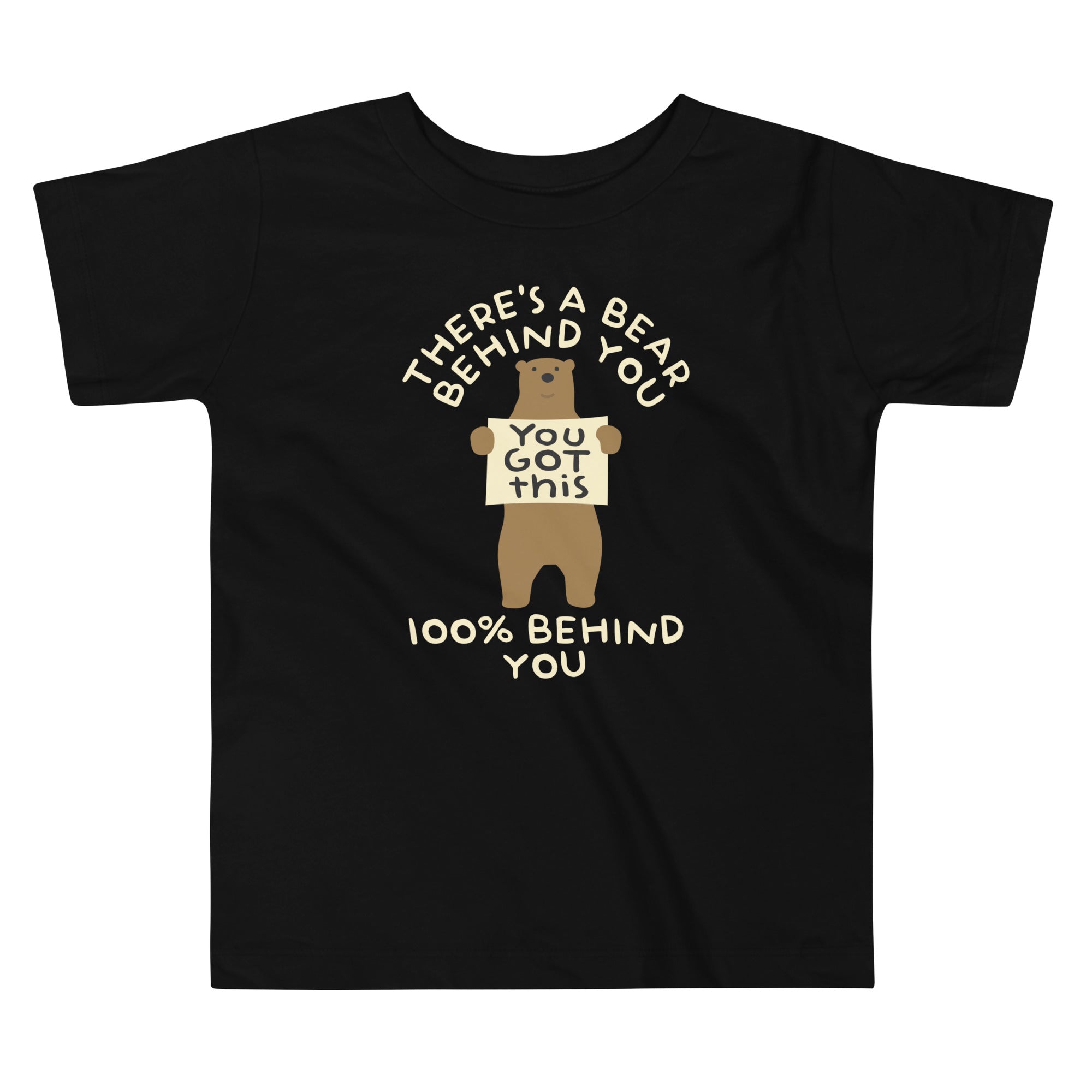 There's A Bear Behind You, 100% Behind You Kid's Toddler Tee Hoodie, Sweatshirt | CoreVibeTees.com (Image 1)