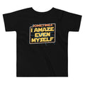 Sometimes I Even Amaze Myself Kid's Toddler Tee Hoodie, Sweatshirt | CoreVibeTees.com