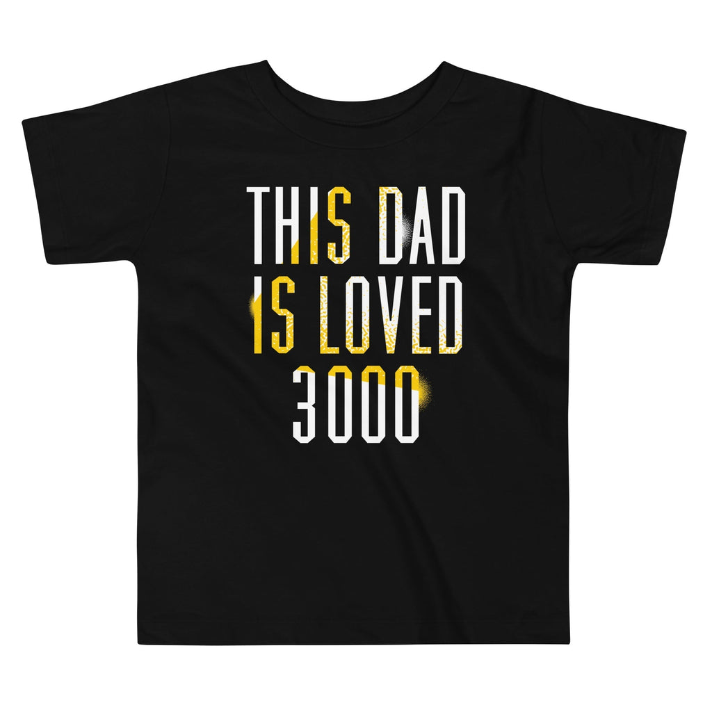 This Dad Is Loved 3000 Kid's Toddler Tee Hoodie, Sweatshirt | CoreVibeTees.com (Image 1)