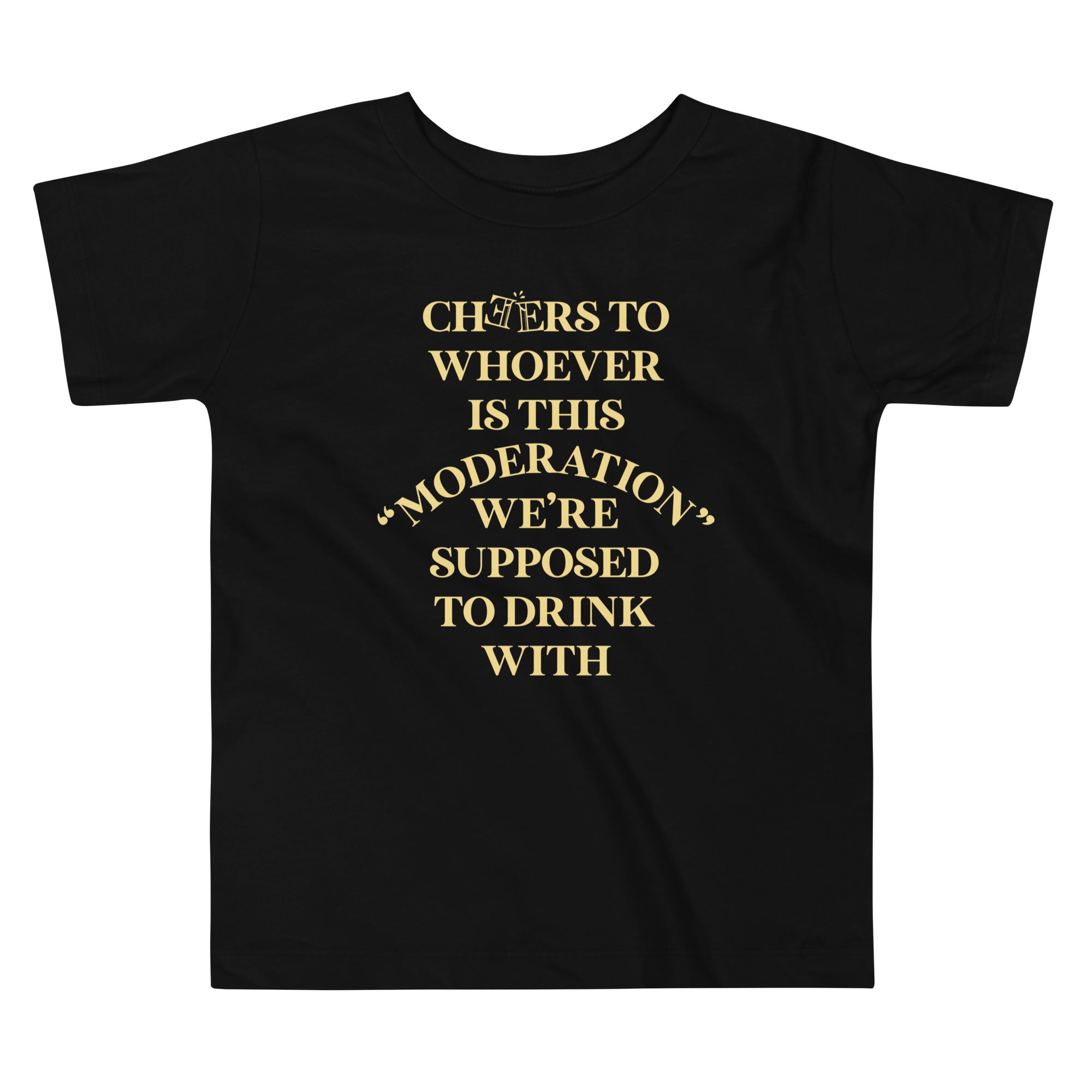 Cheers To Whoever Is This Moderation Kid's Toddler Tee Hoodie, Sweatshirt | CoreVibeTees.com (Image 2)