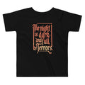 The Night Is Dark And Full Of Terrors Kid's Toddler Tee Hoodie, Sweatshirt | CoreVibeTees.com
