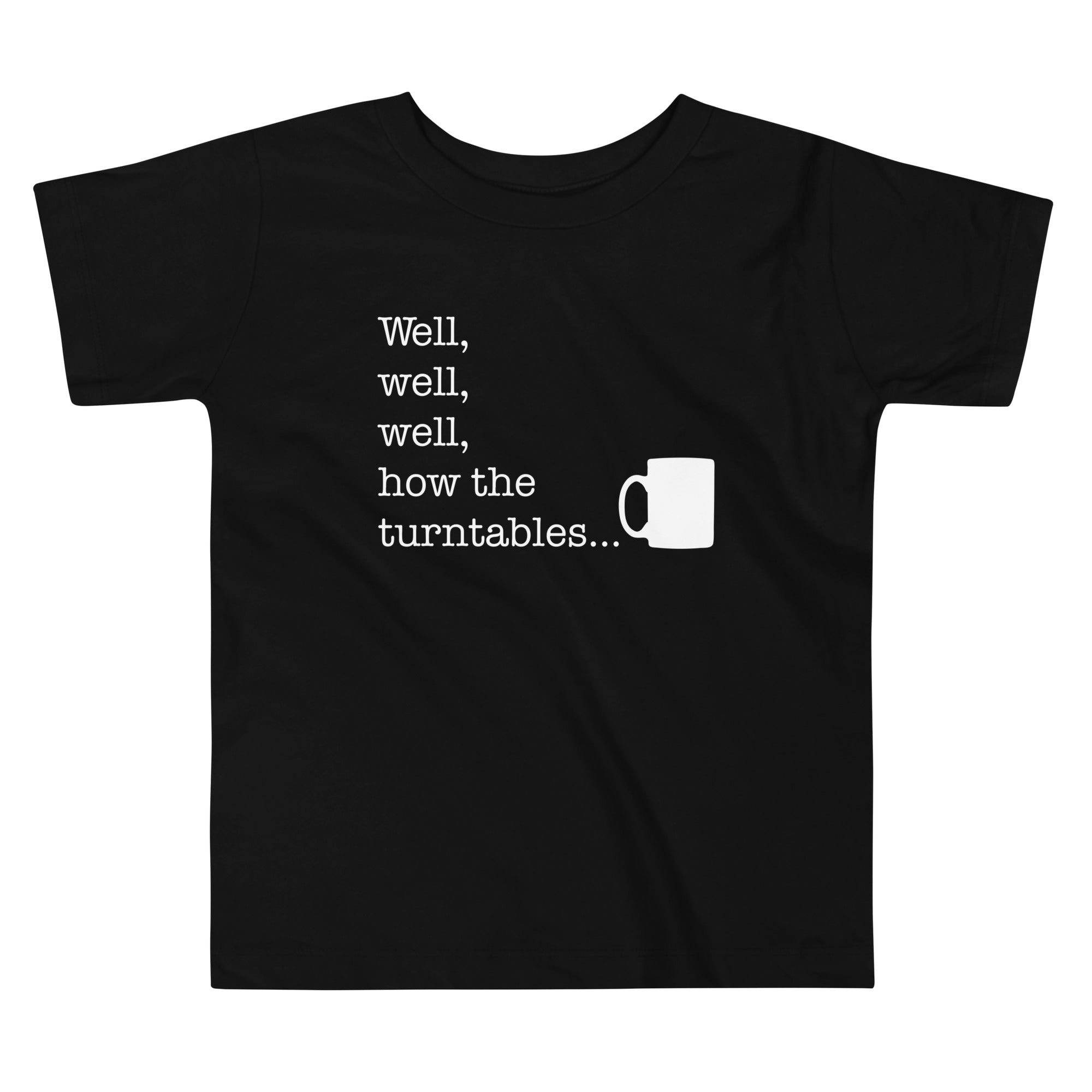 Well, Well, Well, How The Turntables Kid's Toddler Tee Hoodie, Sweatshirt | CoreVibeTees.com (Image 1)