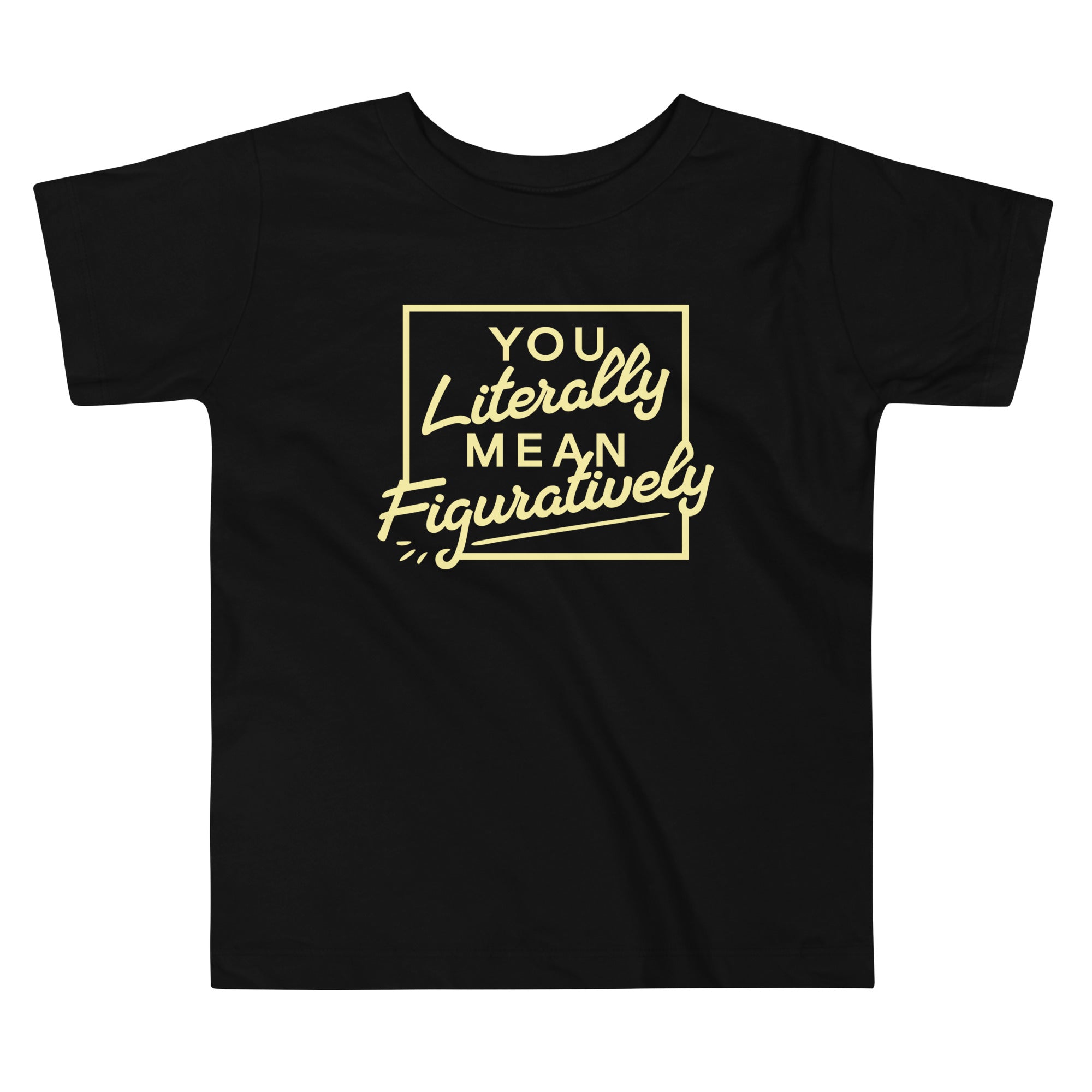 You Literally Mean Figuratively Kid's Toddler Tee Hoodie, Sweatshirt | CoreVibeTees.com (Image 2)