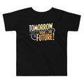 Tomorrow, The Today Of The Future Kid's Toddler Tee Hoodie, Sweatshirt | CoreVibeTees.com