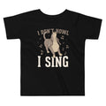 I Don't Howl I Sing Kid's Toddler Tee Hoodie, Sweatshirt | CoreVibeTees.com