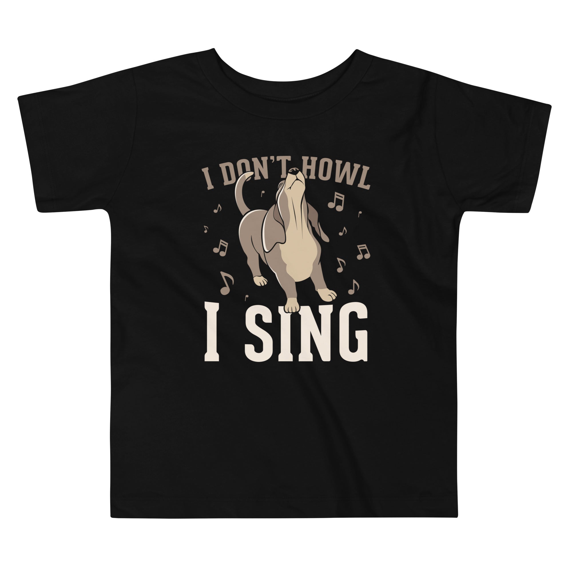 I Don't Howl I Sing Kid's Toddler Tee Hoodie, Sweatshirt | CoreVibeTees.com