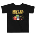 Soup Or Hero? Kid's Toddler Tee Hoodie, Sweatshirt | CoreVibeTees.com