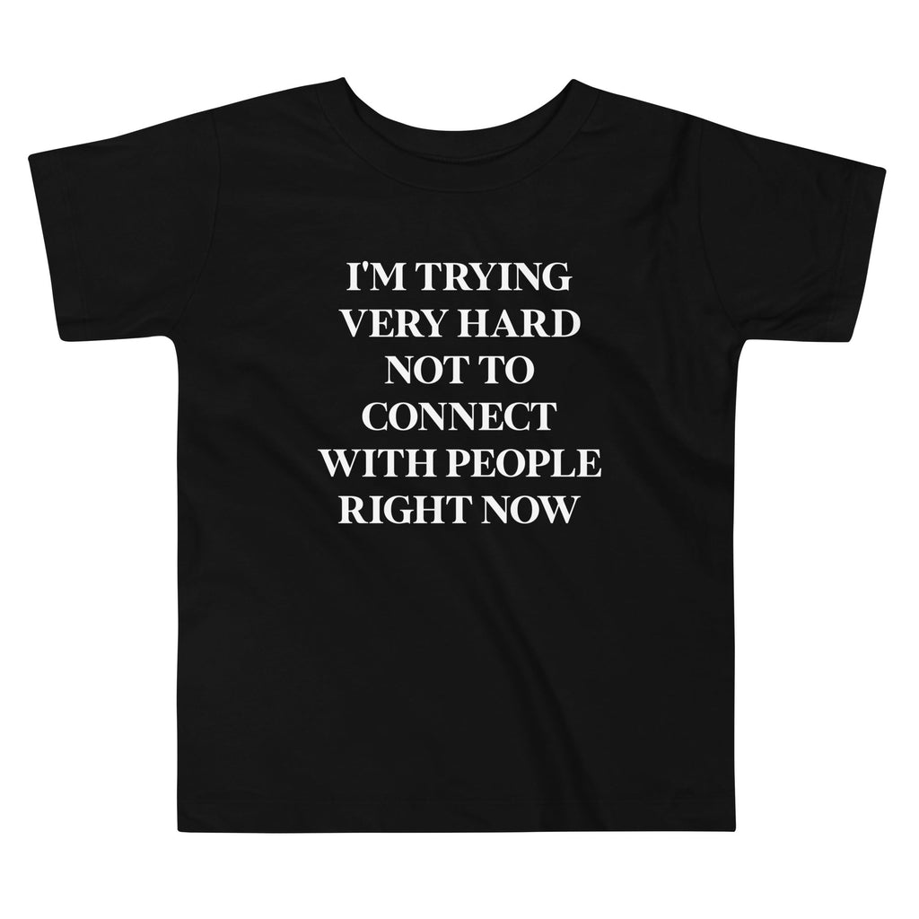 Trying Very Hard Not To Connect Kid's Toddler Tee Hoodie, Sweatshirt | CoreVibeTees.com (Image 1)