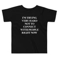 Trying Very Hard Not To Connect Kid's Toddler Tee Hoodie, Sweatshirt | CoreVibeTees.com (Image 1)
