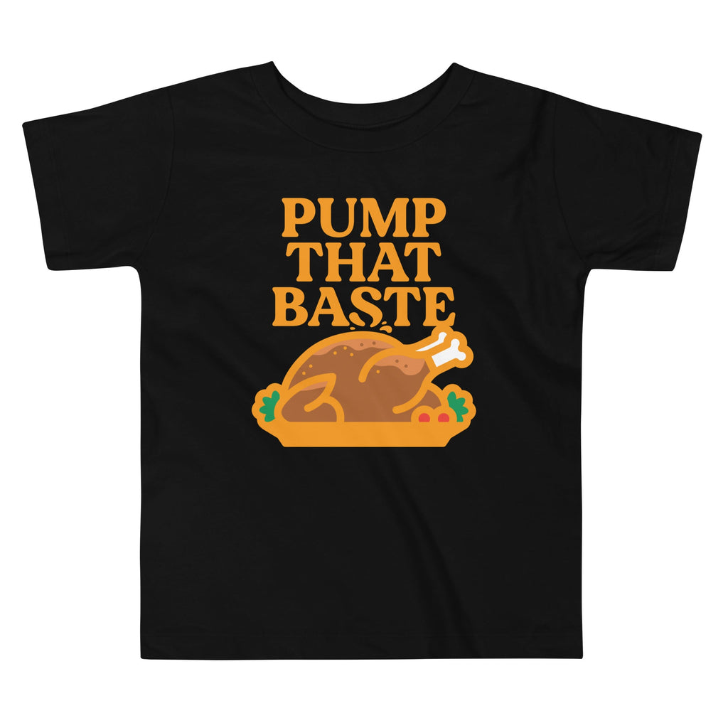 Pump That Baste Kid's Toddler Tee Hoodie, Sweatshirt | CoreVibeTees.com (Image 2)