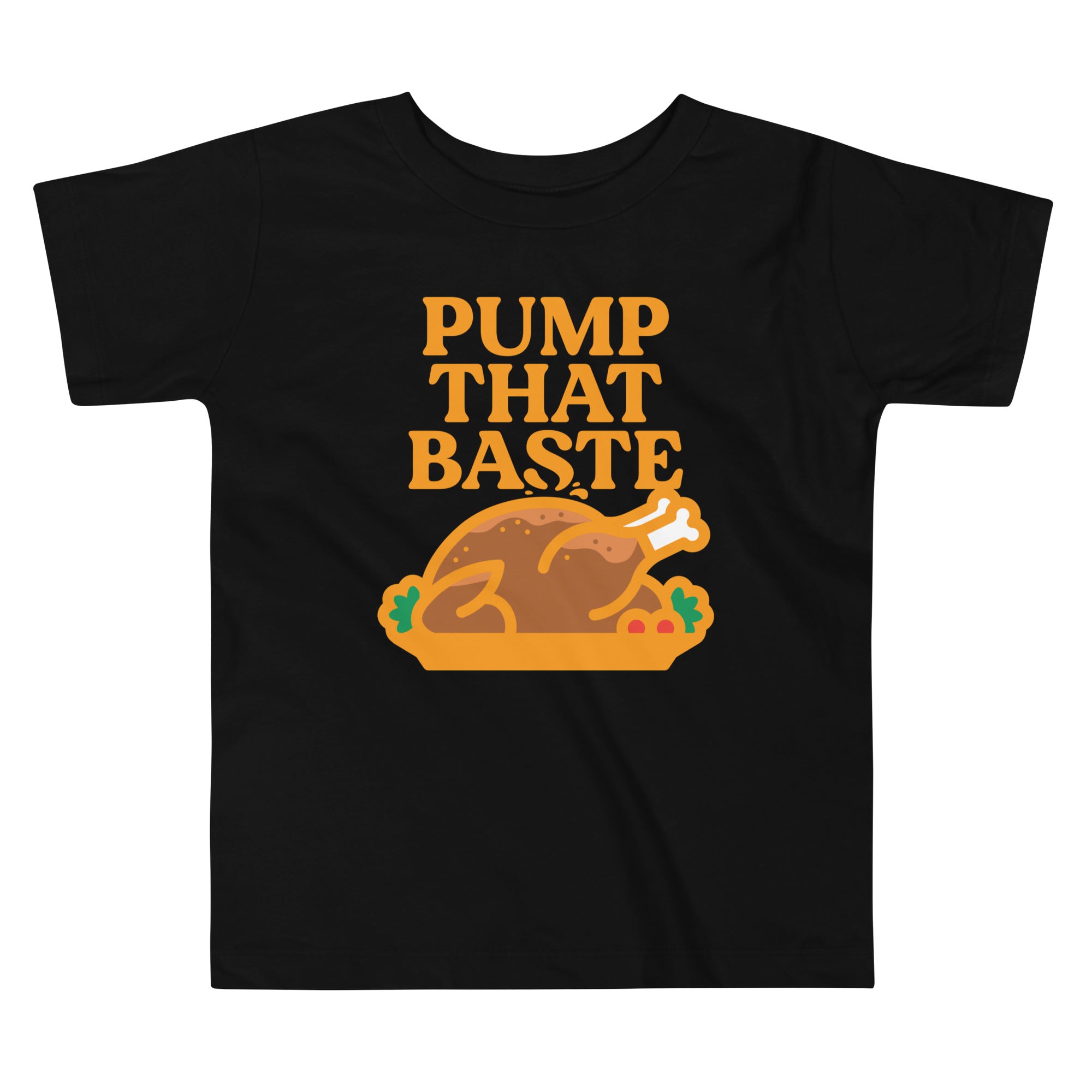 Pump That Baste Kid's Toddler Tee Hoodie, Sweatshirt | CoreVibeTees.com (Image 2)