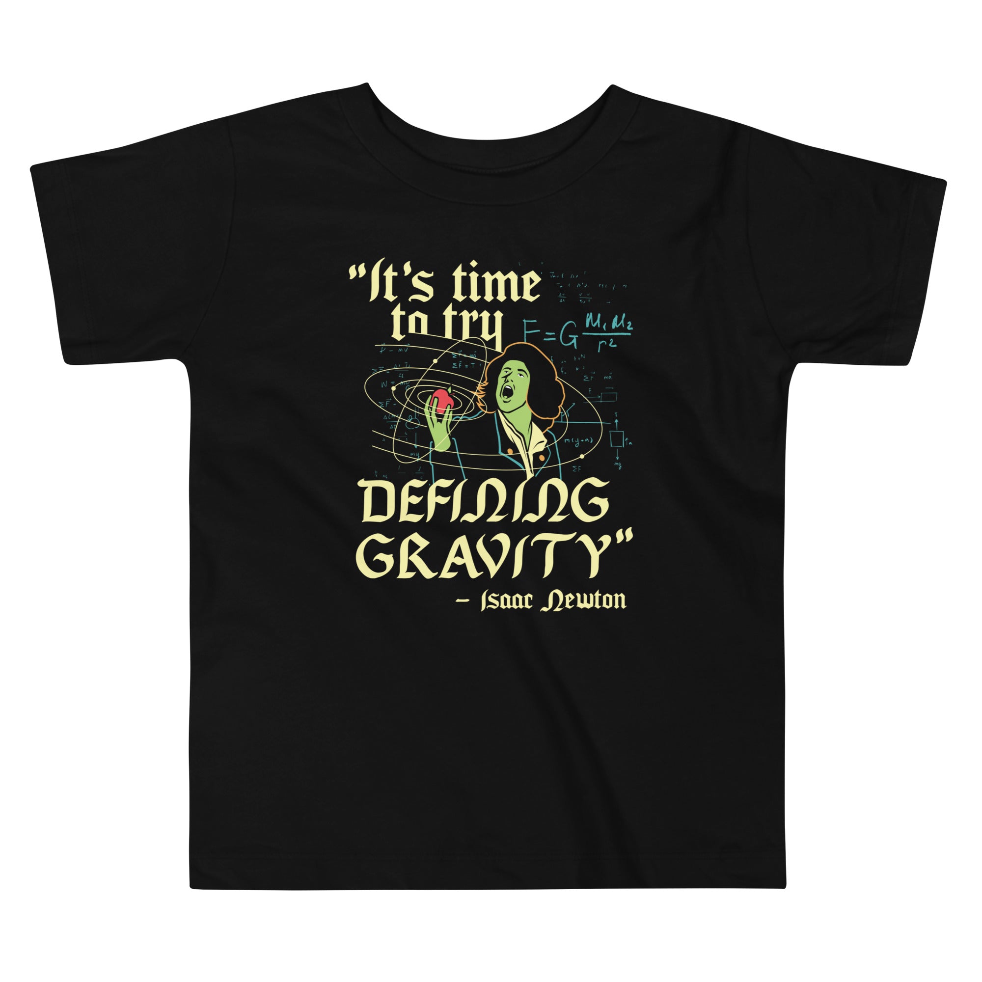 It's Time To Try Defining Gravity Kid's Toddler Tee Hoodie, Sweatshirt | CoreVibeTees.com