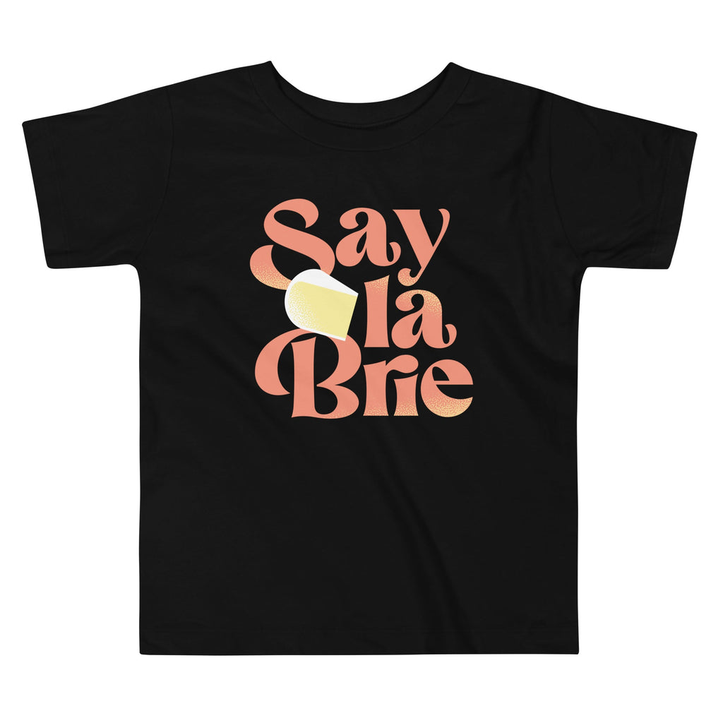 Say La Brie Kid's Toddler Tee Hoodie, Sweatshirt | CoreVibeTees.com (Image 2)
