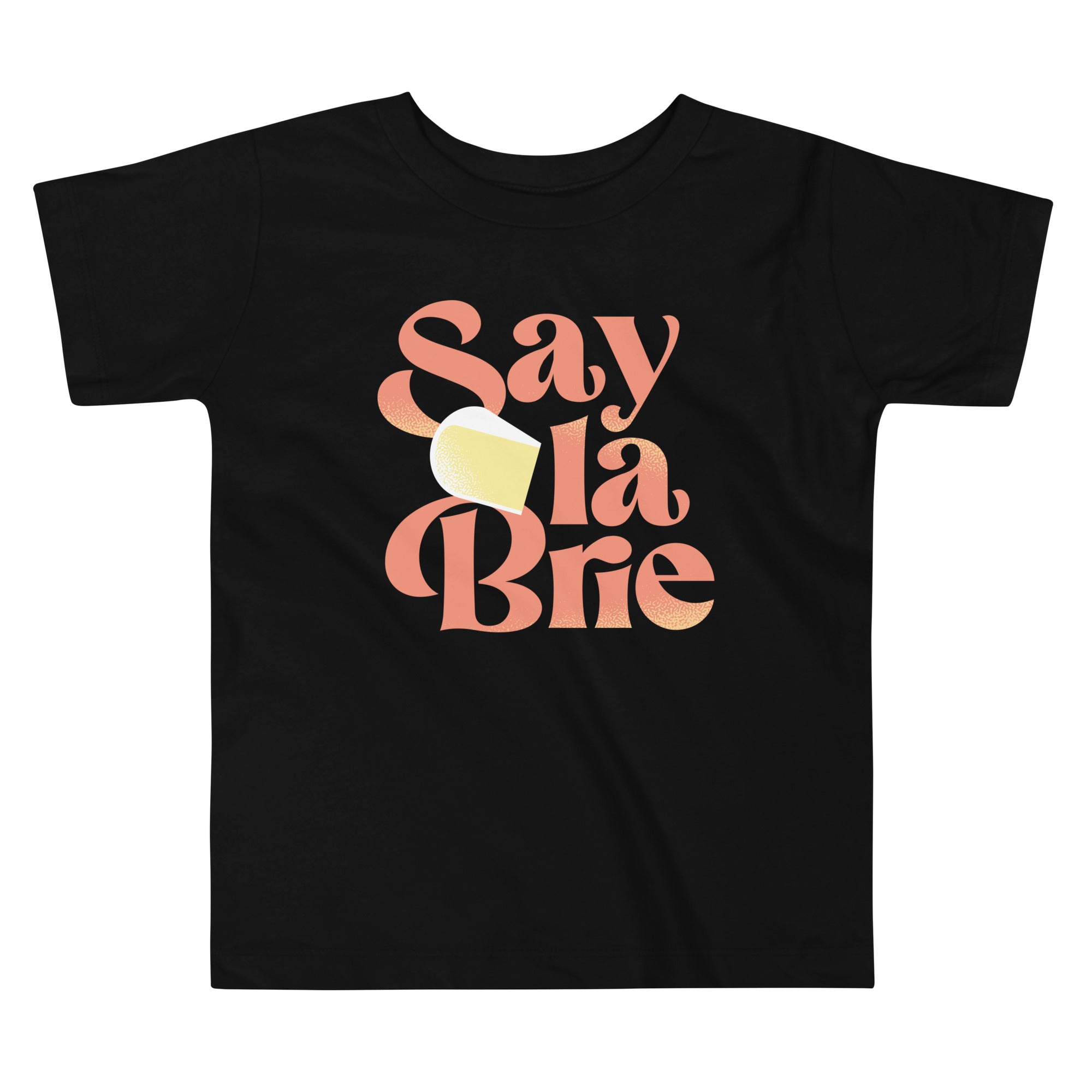Say La Brie Kid's Toddler Tee Hoodie, Sweatshirt | CoreVibeTees.com (Image 2)