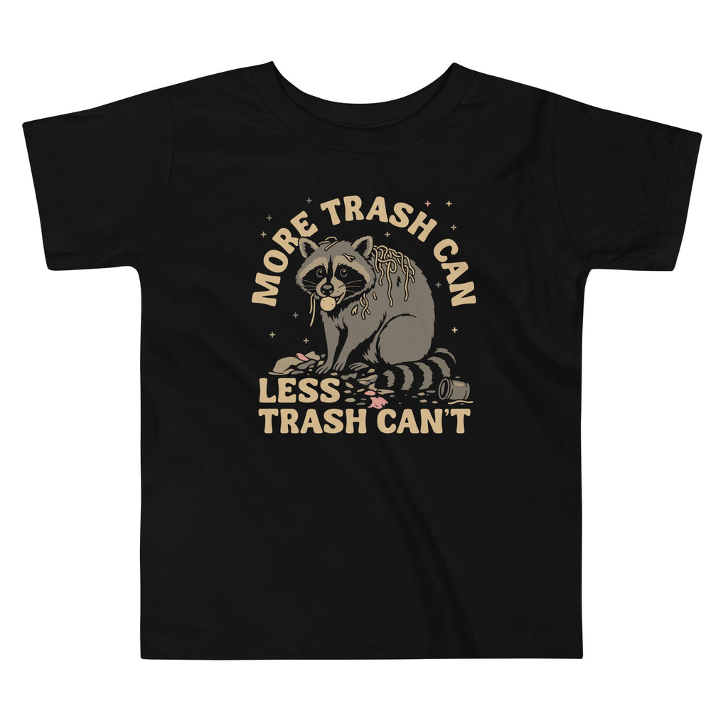 More Trash Can Less Trash Can't Kid's Toddler Tee Hoodie, Sweatshirt | CoreVibeTees.com