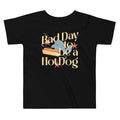 Bad Day To Be A Hot Dog Kid's Toddler Tee
