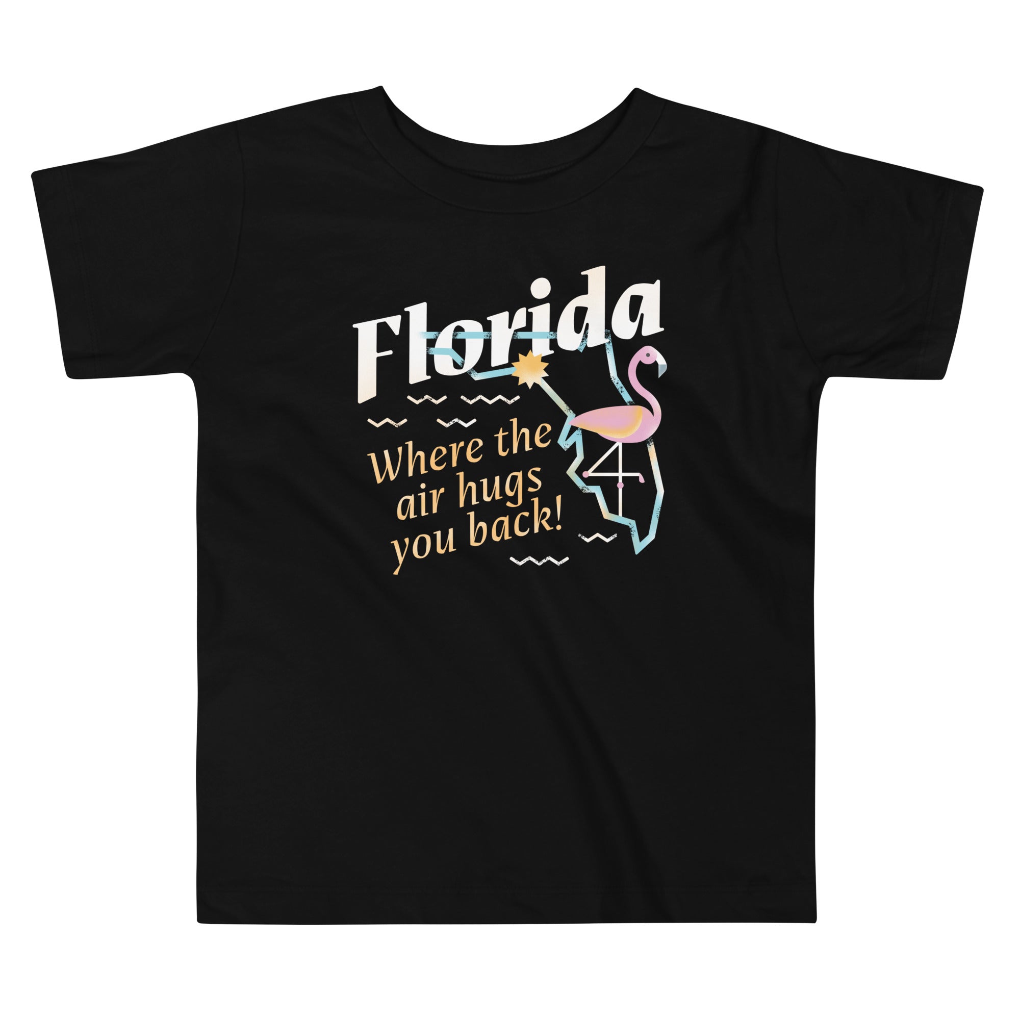 Florida Where The Air Hugs You Back Kid's Toddler Tee