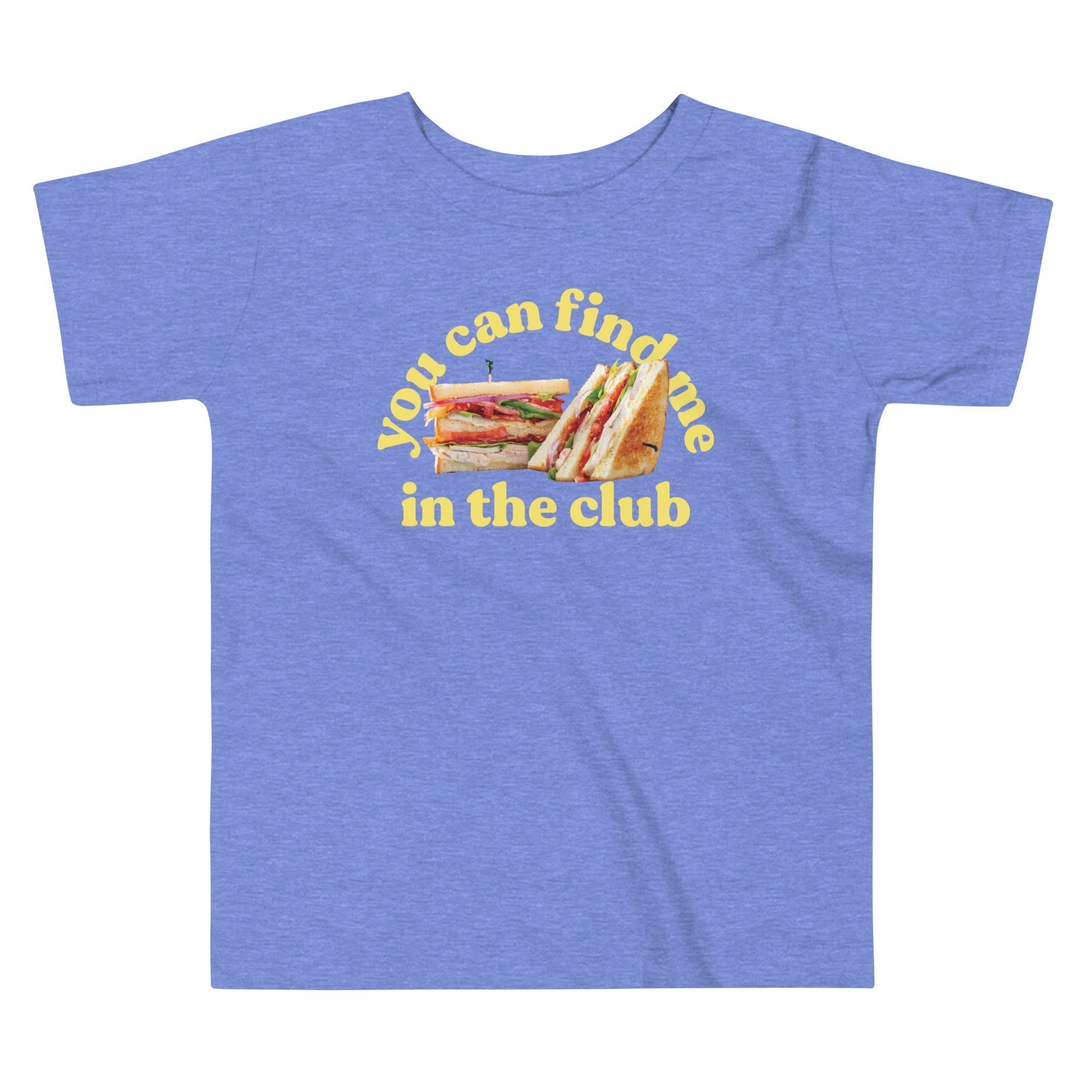 You Can Find Me In The Club Kid's Toddler Tee Hoodie, Sweatshirt | CoreVibeTees.com (Image 1)