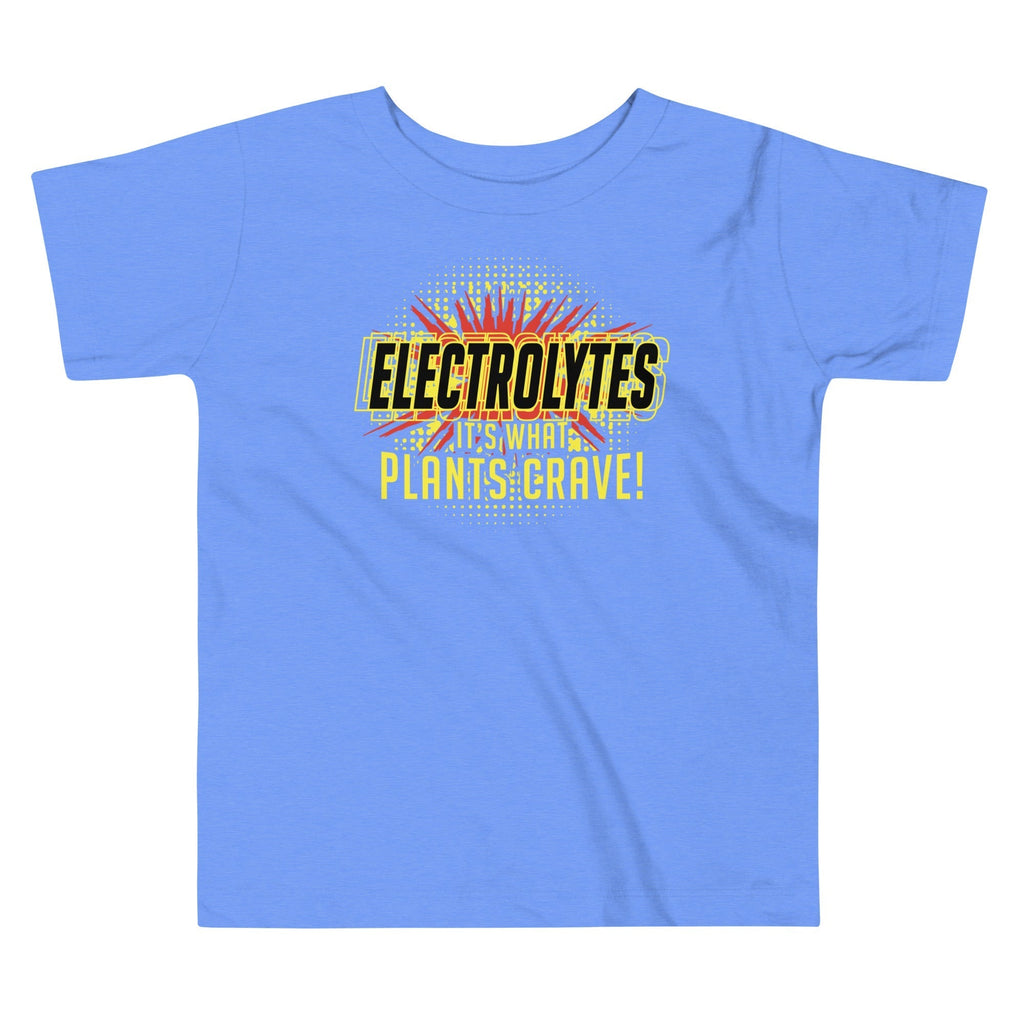 Electrolytes, It's What Plants Crave! Kid's Toddler Tee Hoodie, Sweatshirt | CoreVibeTees.com (Image 2)