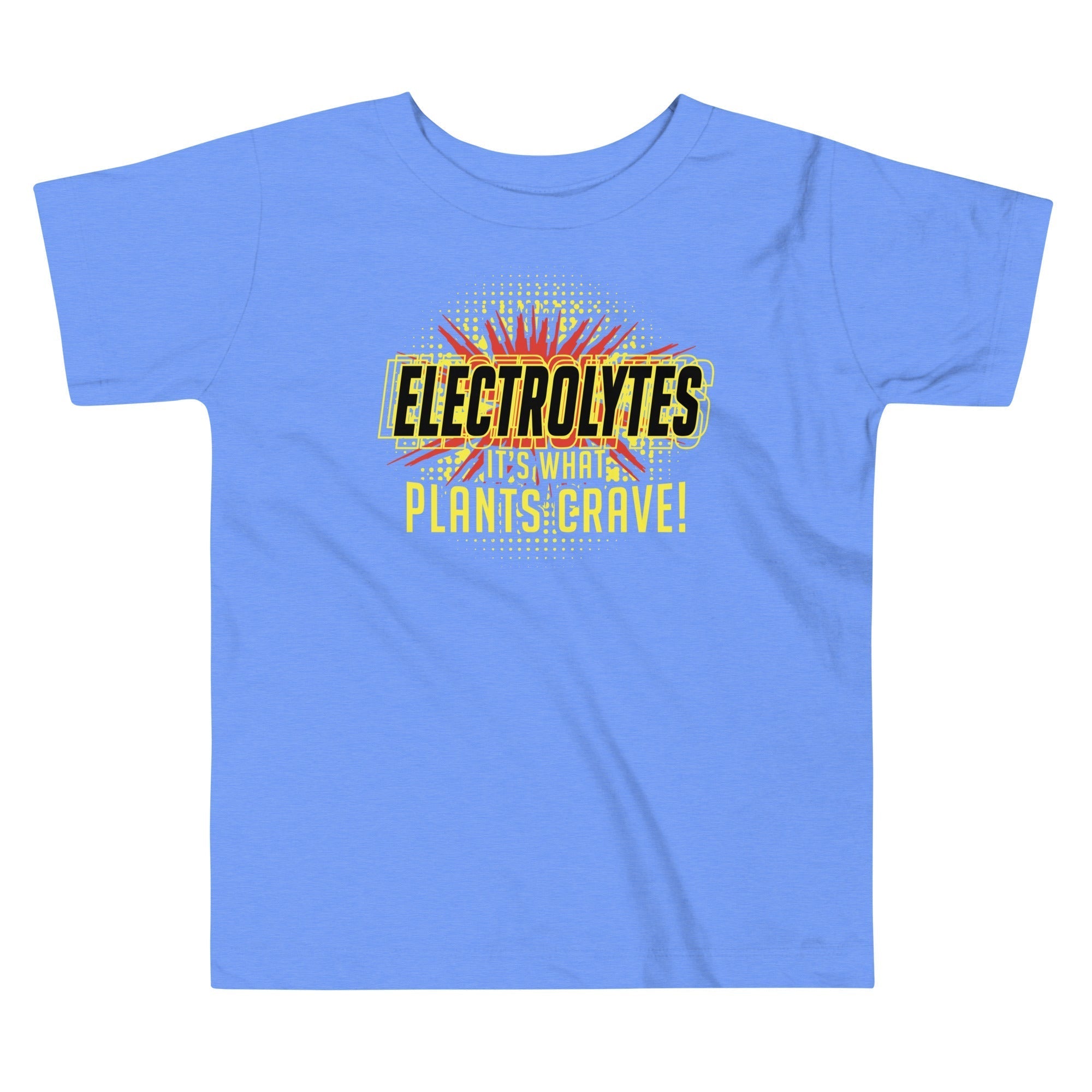 Electrolytes, It's What Plants Crave! Kid's Toddler Tee Hoodie, Sweatshirt | CoreVibeTees.com (Image 2)
