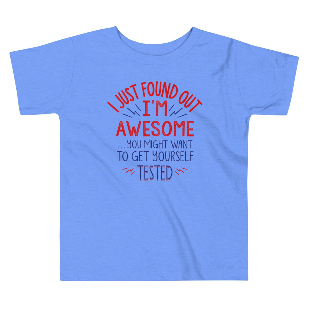 I'm Awesome, Get Yourself Tested Kid's Toddler Tee Hoodie, Sweatshirt | CoreVibeTees.com (Image 1)