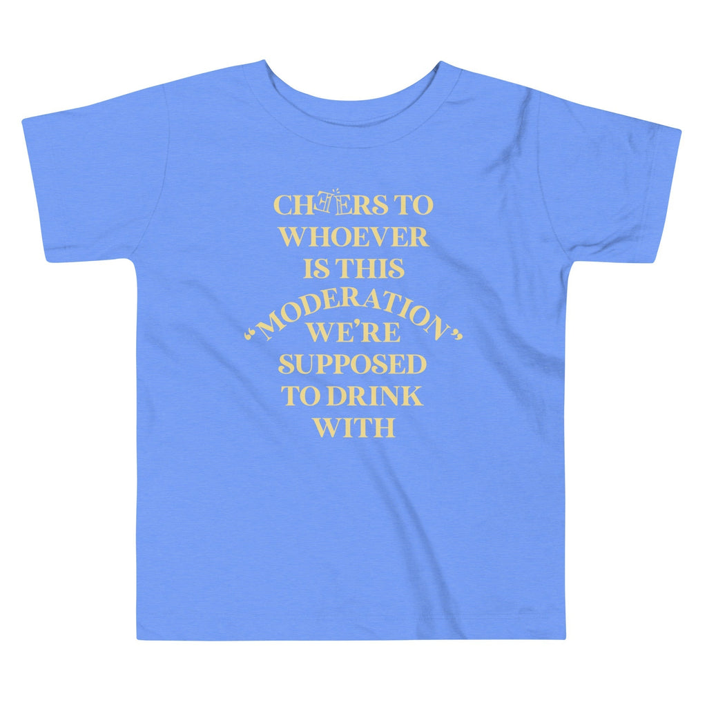 Cheers To Whoever Is This Moderation Kid's Toddler Tee Hoodie, Sweatshirt | CoreVibeTees.com (Image 1)