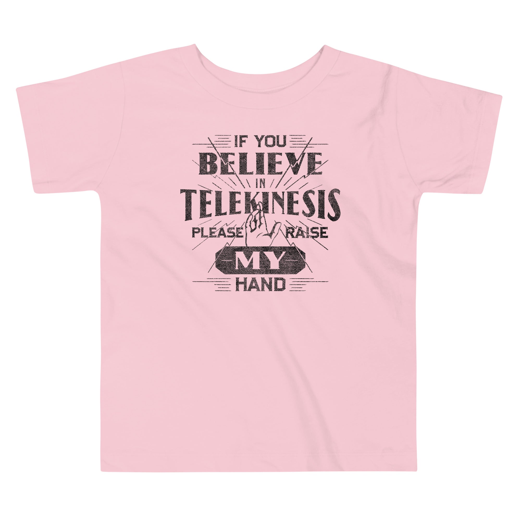 If You Believe In Telekinesis Please Raise My Hand Kid's Toddler Tee Hoodie, Sweatshirt | CoreVibeTees.com (Image 2)