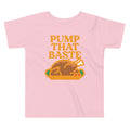 Pump That Baste Kid's Toddler Tee Hoodie, Sweatshirt | CoreVibeTees.com (Image 1)
