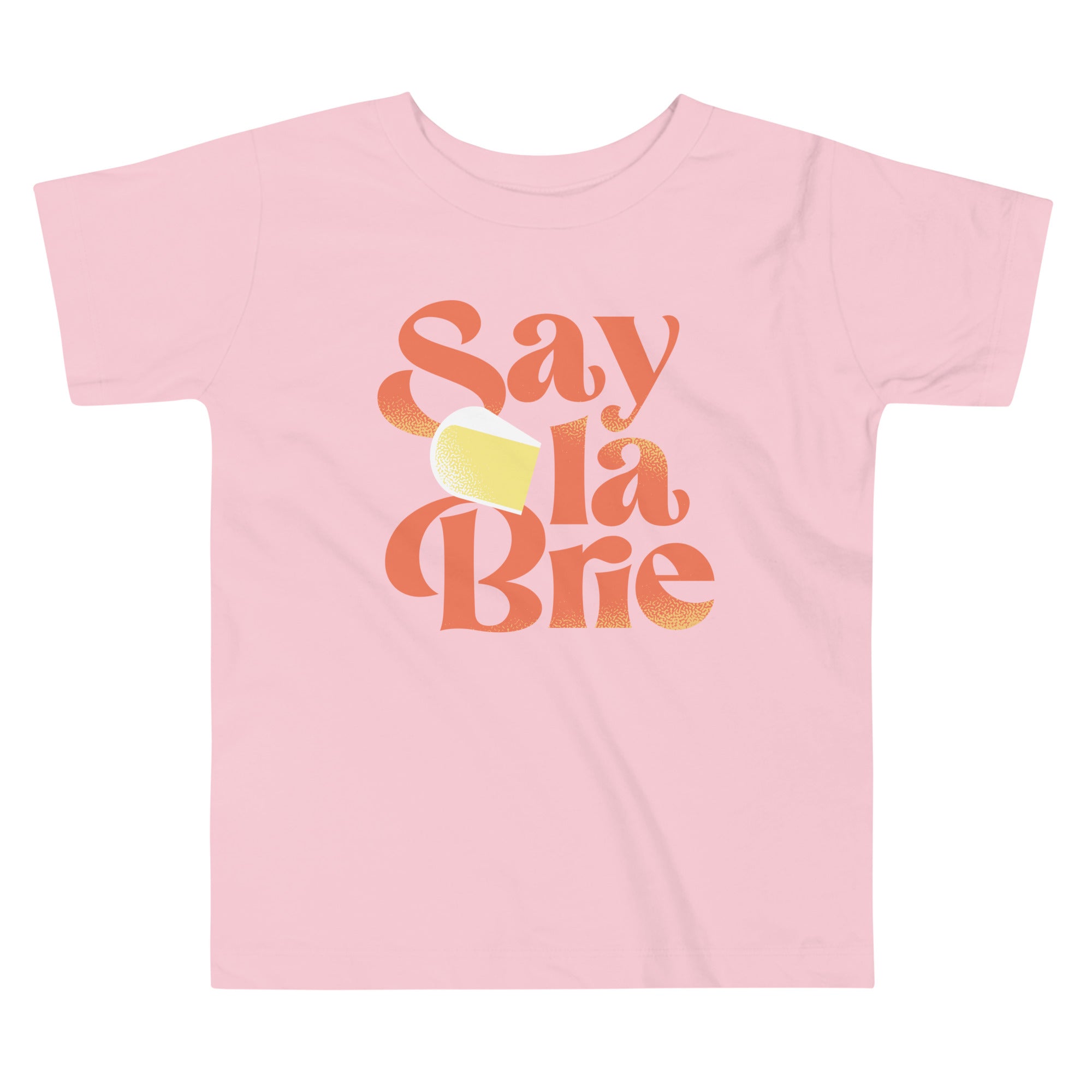 Say La Brie Kid's Toddler Tee Hoodie, Sweatshirt | CoreVibeTees.com (Image 1)