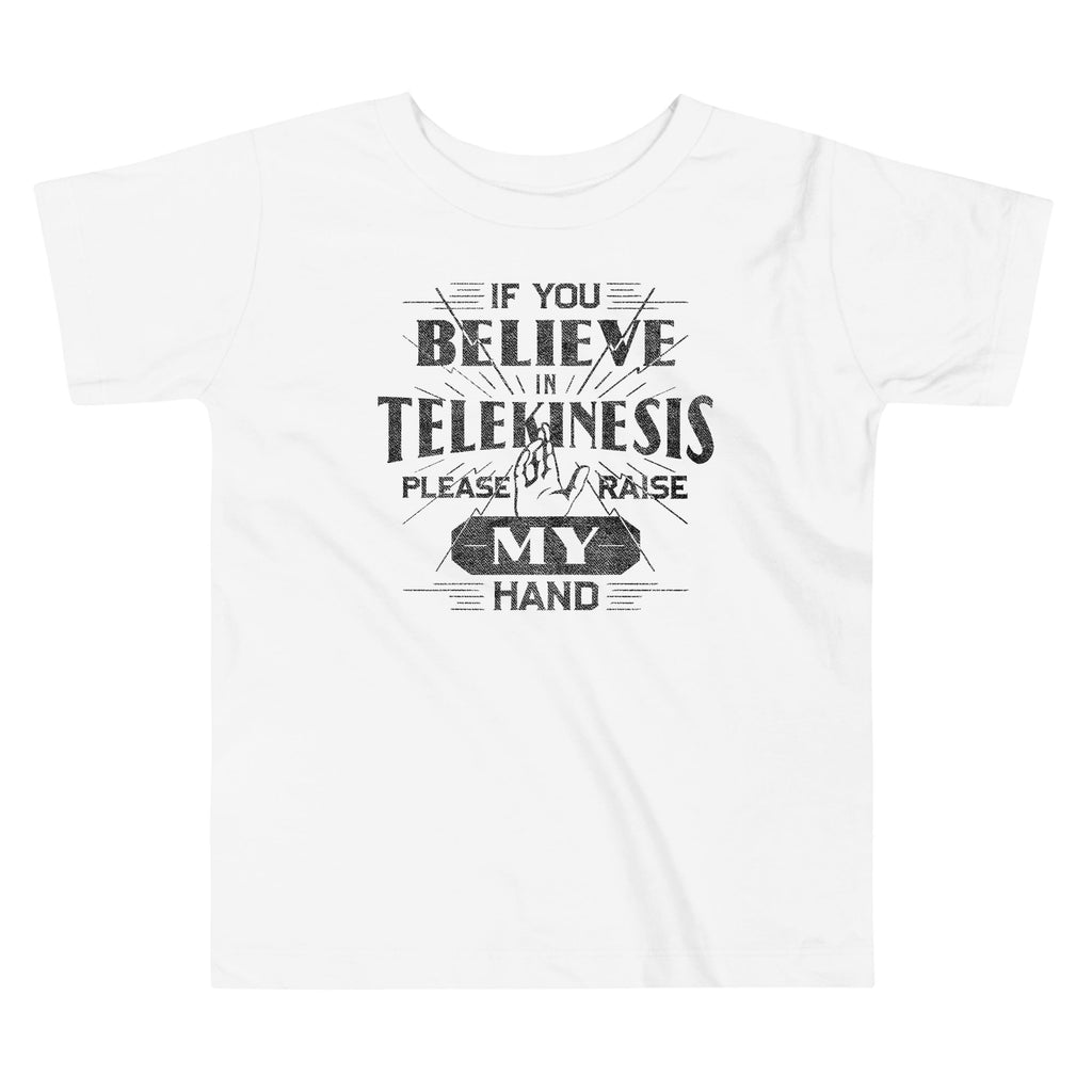 If You Believe In Telekinesis Please Raise My Hand Kid's Toddler Tee Hoodie, Sweatshirt | CoreVibeTees.com (Image 3)