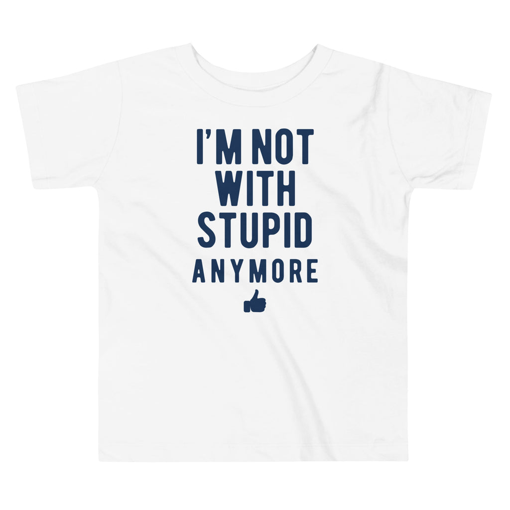 I'm Not With Stupid Anymore Kid's Toddler Tee Hoodie, Sweatshirt | CoreVibeTees.com (Image 3)