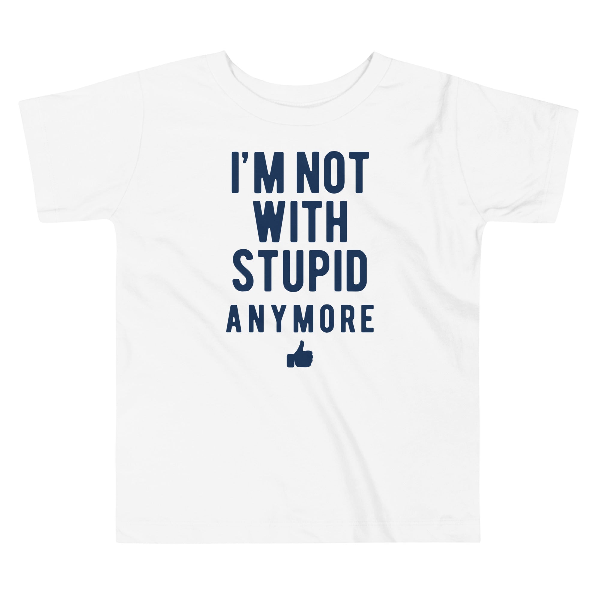 I'm Not With Stupid Anymore Kid's Toddler Tee Hoodie, Sweatshirt | CoreVibeTees.com (Image 3)