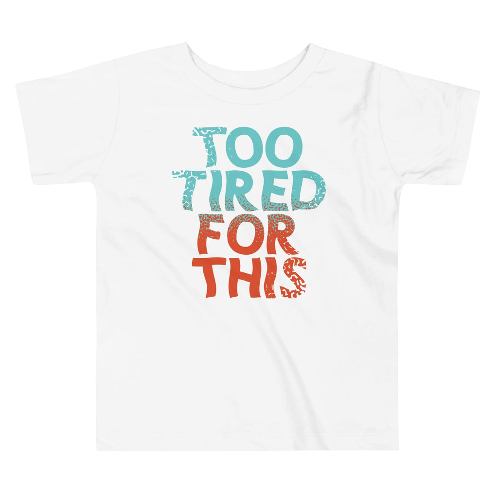 Too Tired For This Kid's Toddler Tee Hoodie, Sweatshirt | CoreVibeTees.com (Image 2)