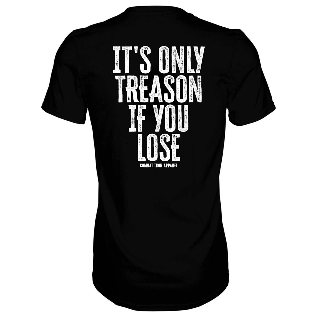 IT'S ONLY TREASON IF YOU LOSE MEN'S T-SHIRT Hoodie, Sweatshirt | CoreVibeTees.com (Image 1)