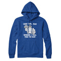 You Will Eat Where I Tell You To Eat Hoodie T-Shirts, Sweatshirt | CoreVibeTees.com (Image 1)