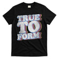 True To Form Retro Beto T-Shirt Hoodie, Sweatshirt | CoreVibeTees.com