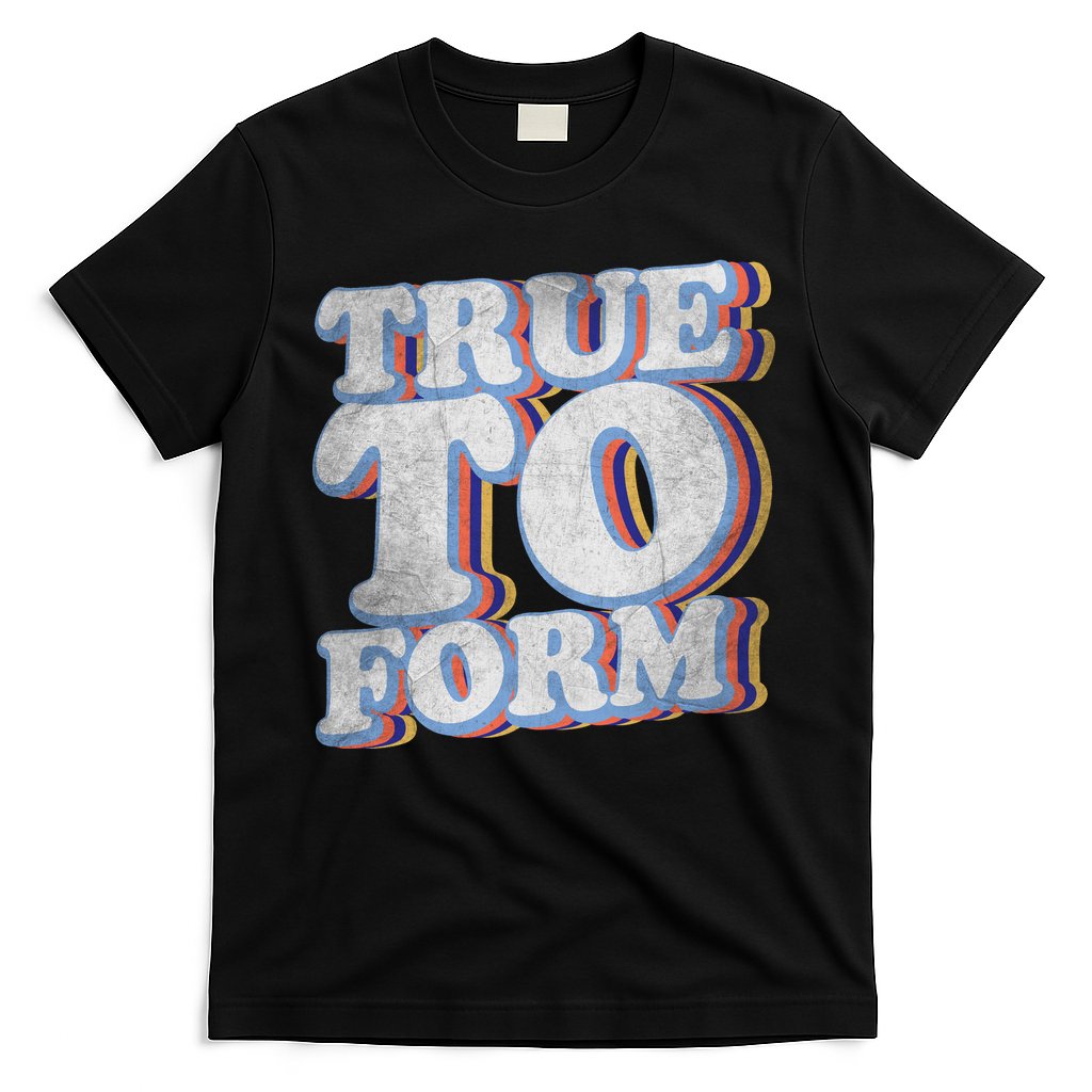 True To Form Retro Beto T-Shirt Hoodie, Sweatshirt | CoreVibeTees.com